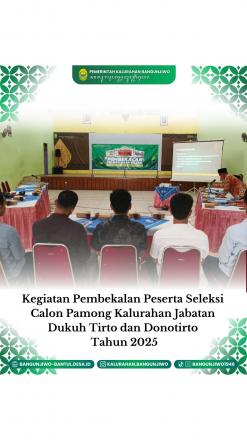 Pembekalan bagi Peserta Ujian Seleksi Pamong Kalurahan Bangunjiwo